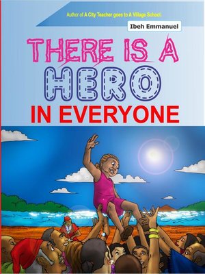 cover image of There is a Hero in Everyone
